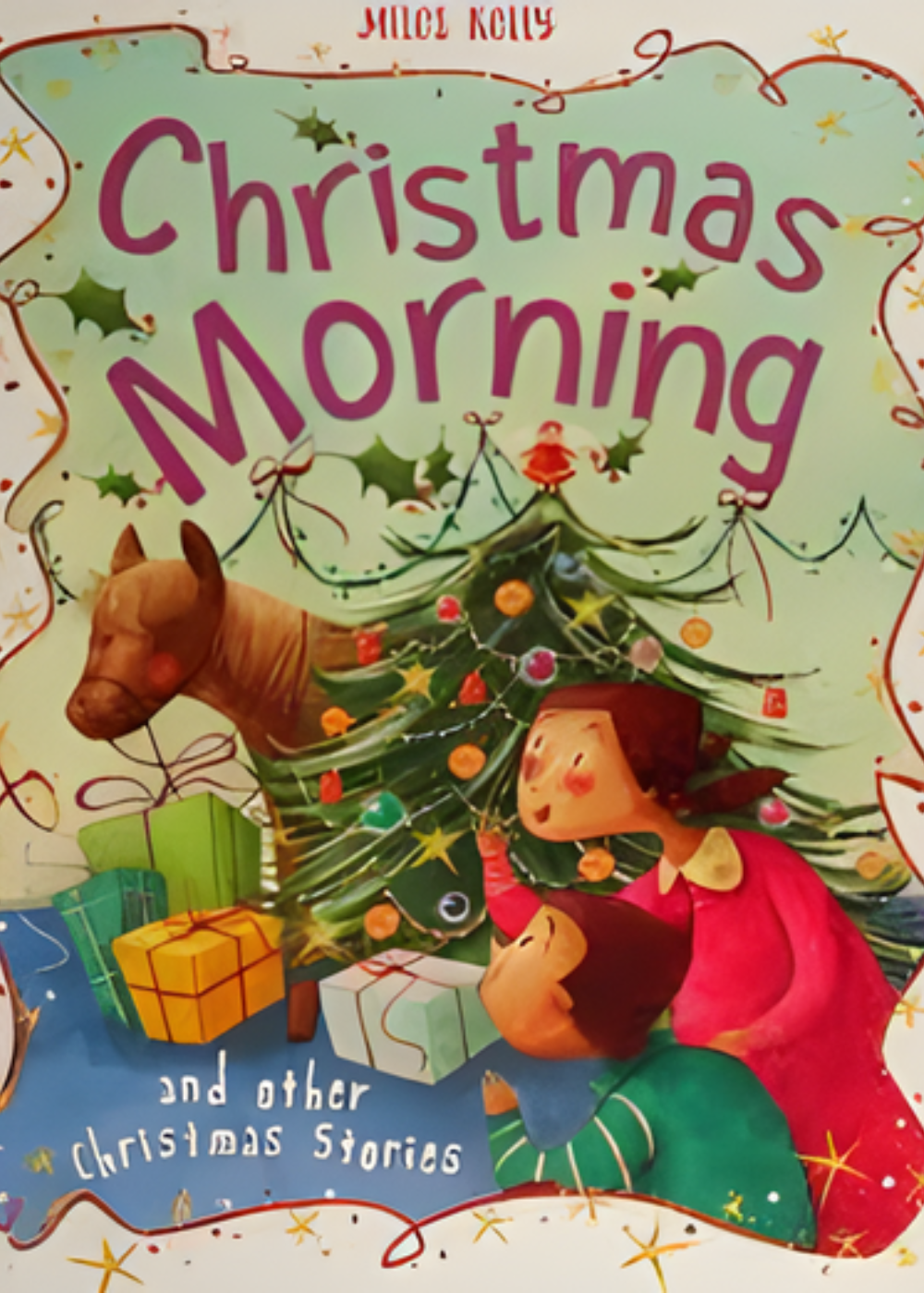 Christmas Morning by Miles Kelly