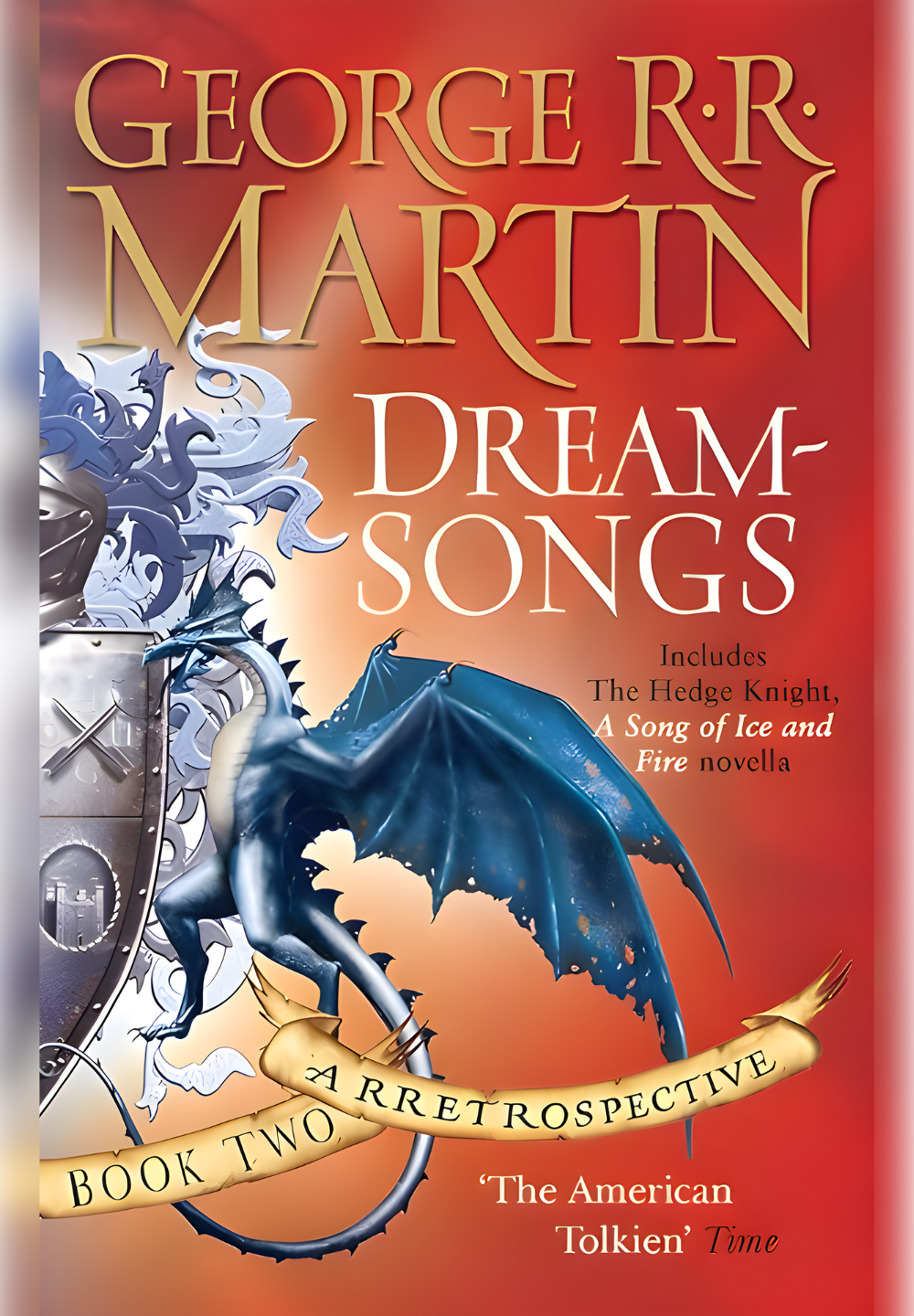 Dream Songs: Book Two – A Retrospective by George R. R. Martin