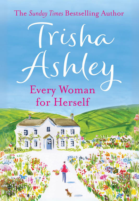 Every Woman for Herself by Trisha Ashley