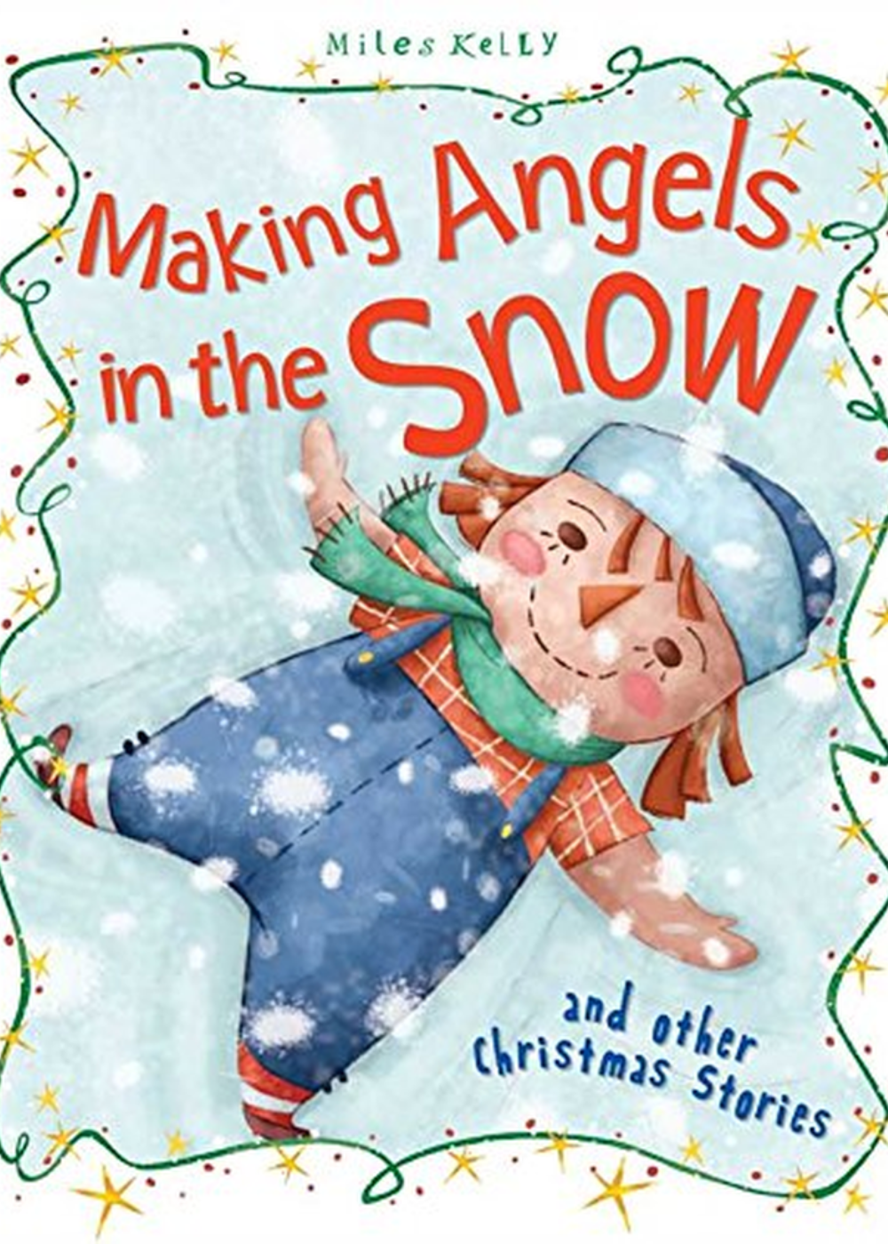 Making Angels in the Snow by Miles Kelly
