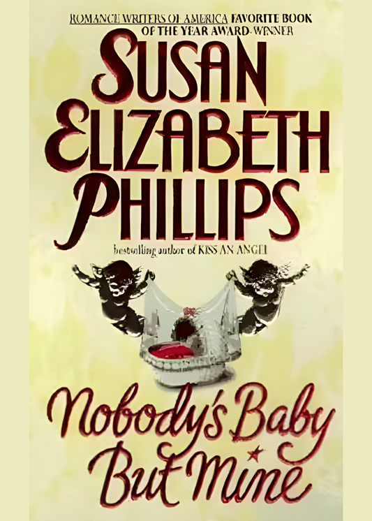 Nobody’s Baby But Mine by Susan Elizabeth Phillips