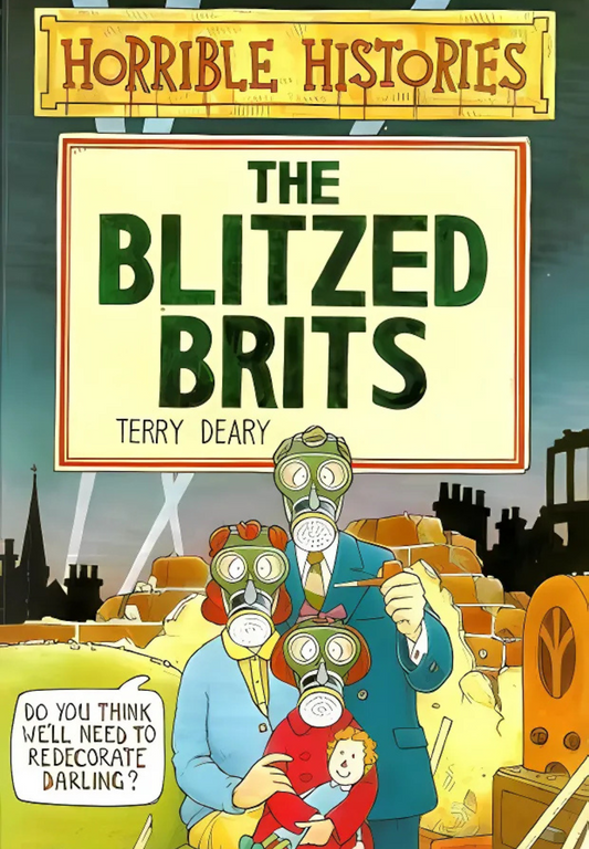 The Blitzed Brits (Horrible Histories #23) by Terry Deary