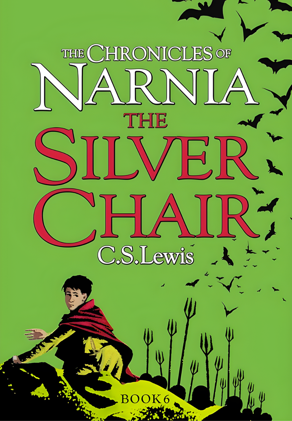 The Chronicles of Narnia Book 6: The Silver Chair by C.S. Lewis