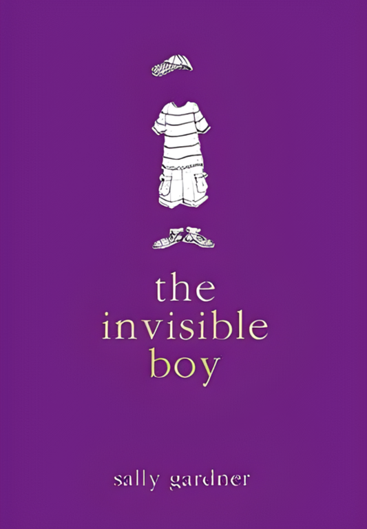 The Invisible Boy by Sally Gardner
