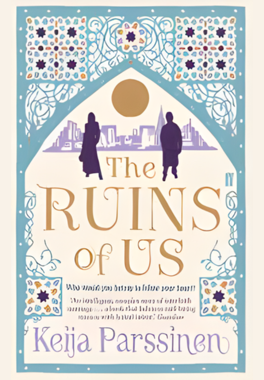 The Ruins of Us by Keija Parssinen