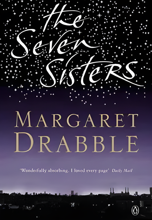 The Seven Sisters by Margaret Drabble