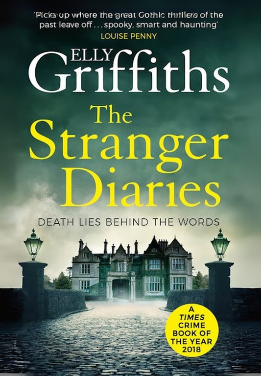 The Stranger Diaries: Death Lies Behind the Words by Elly Griffiths