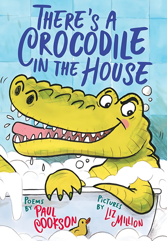 There’s a Crocodile in the House by Paul Cookson