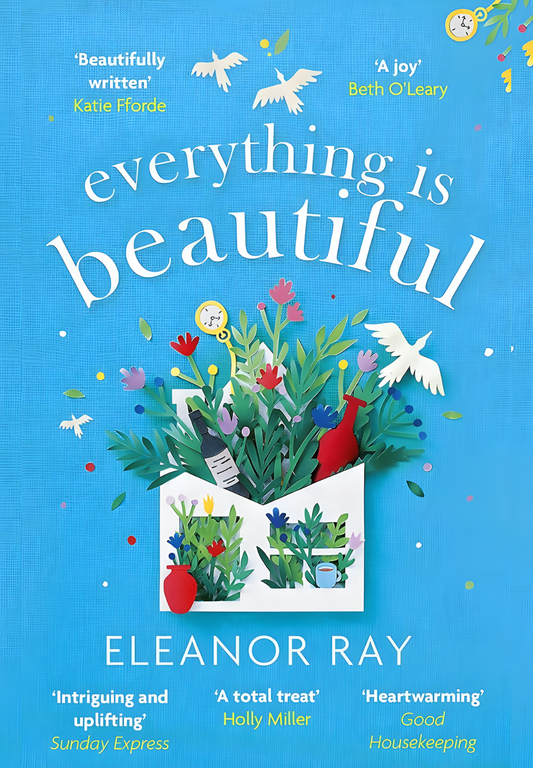 Everything Is Beautiful by Eleanor Ray