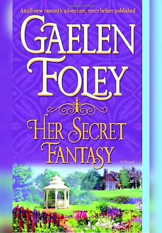 Her Secret Fantasy by Gaelen Foley