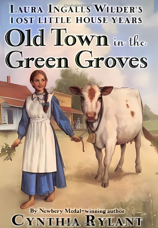 Old Town in the Green Groves by Cynthia Rylant