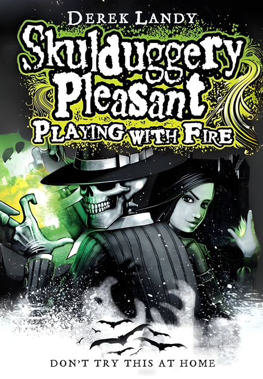 Skulduggery Pleasant Book 2: Playing with Fire by Derek Landy