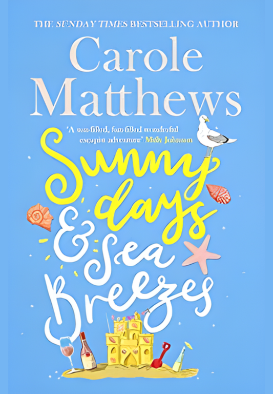 Sunny Days and Sea Breezes by Carole Matthews