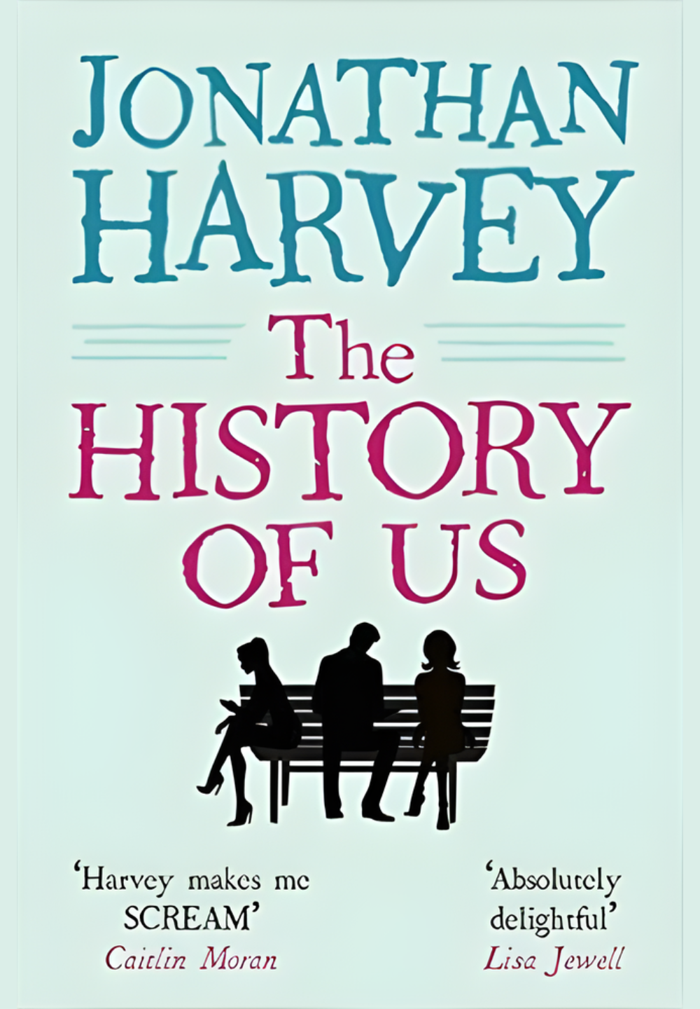 The History of Us by Jonathan Harvey