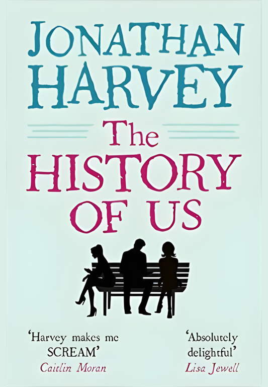 The History of Us by Jonathan Harvey
