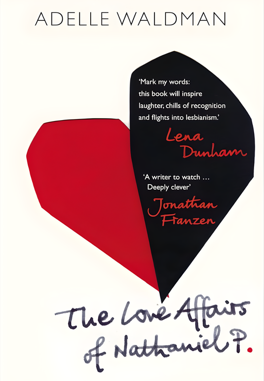 The Love Affairs of Nathaniel P. by Adelle Waldman