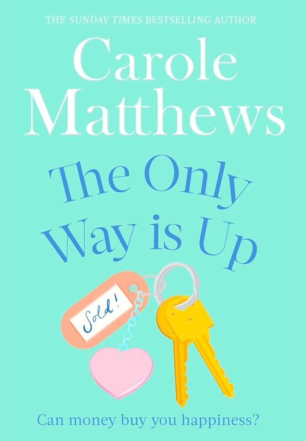 The Only Way Is Up by Carole Matthews