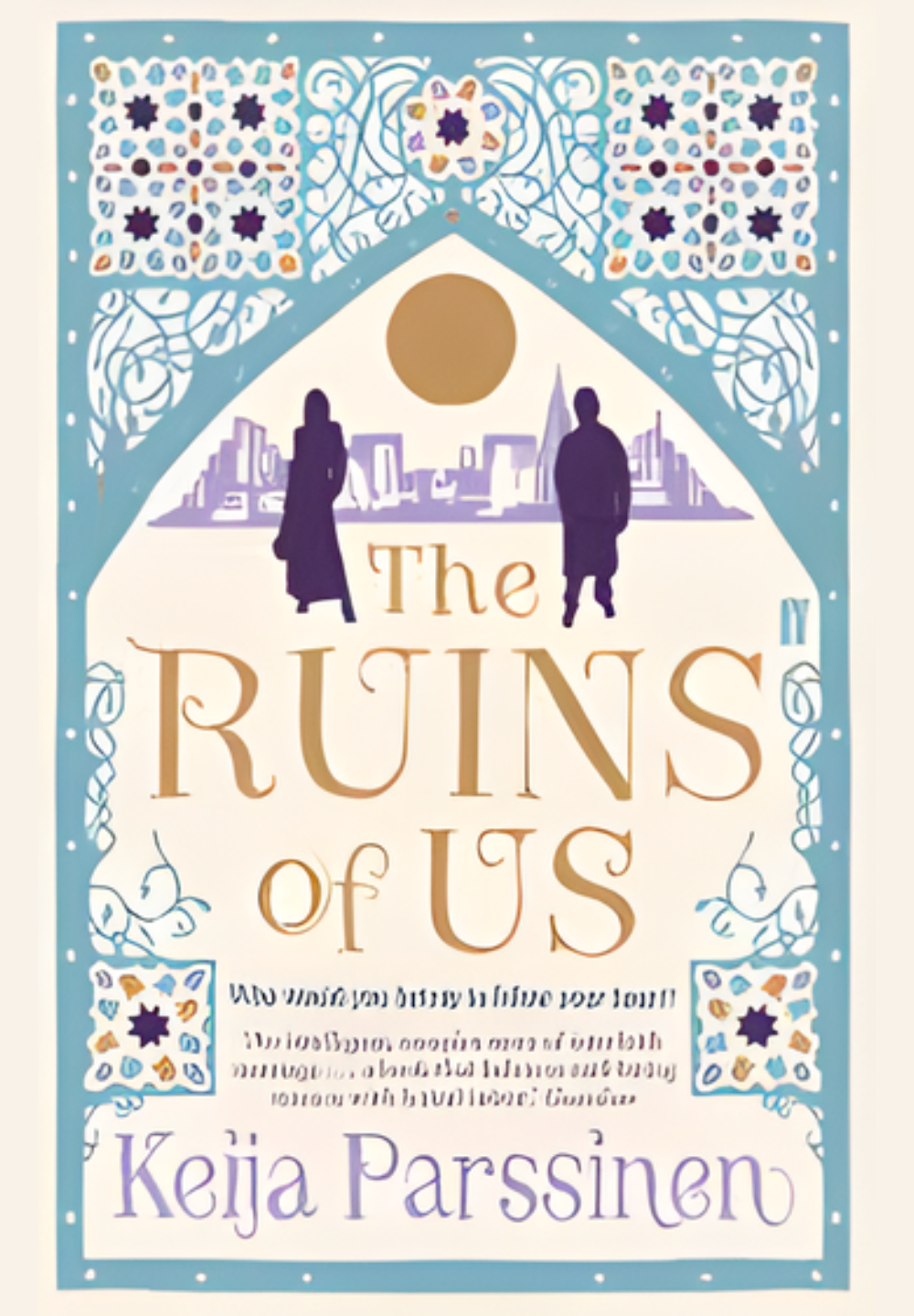 The Ruins of Us by Keija Parssinen