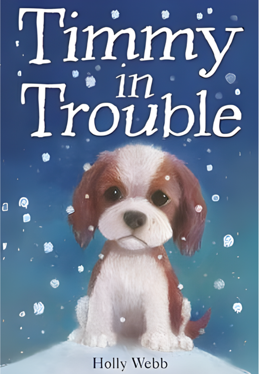 Timmy in Trouble by Holly Webb