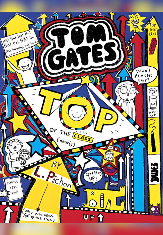 Tom Gates: Top of the Class (Nearly) by Liz Pichon