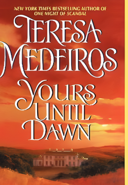 Yours Until Dawn by Teresa Medeiros